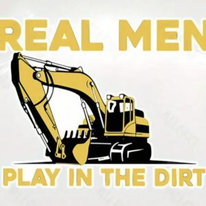 Sticker "real men play in the dirt"